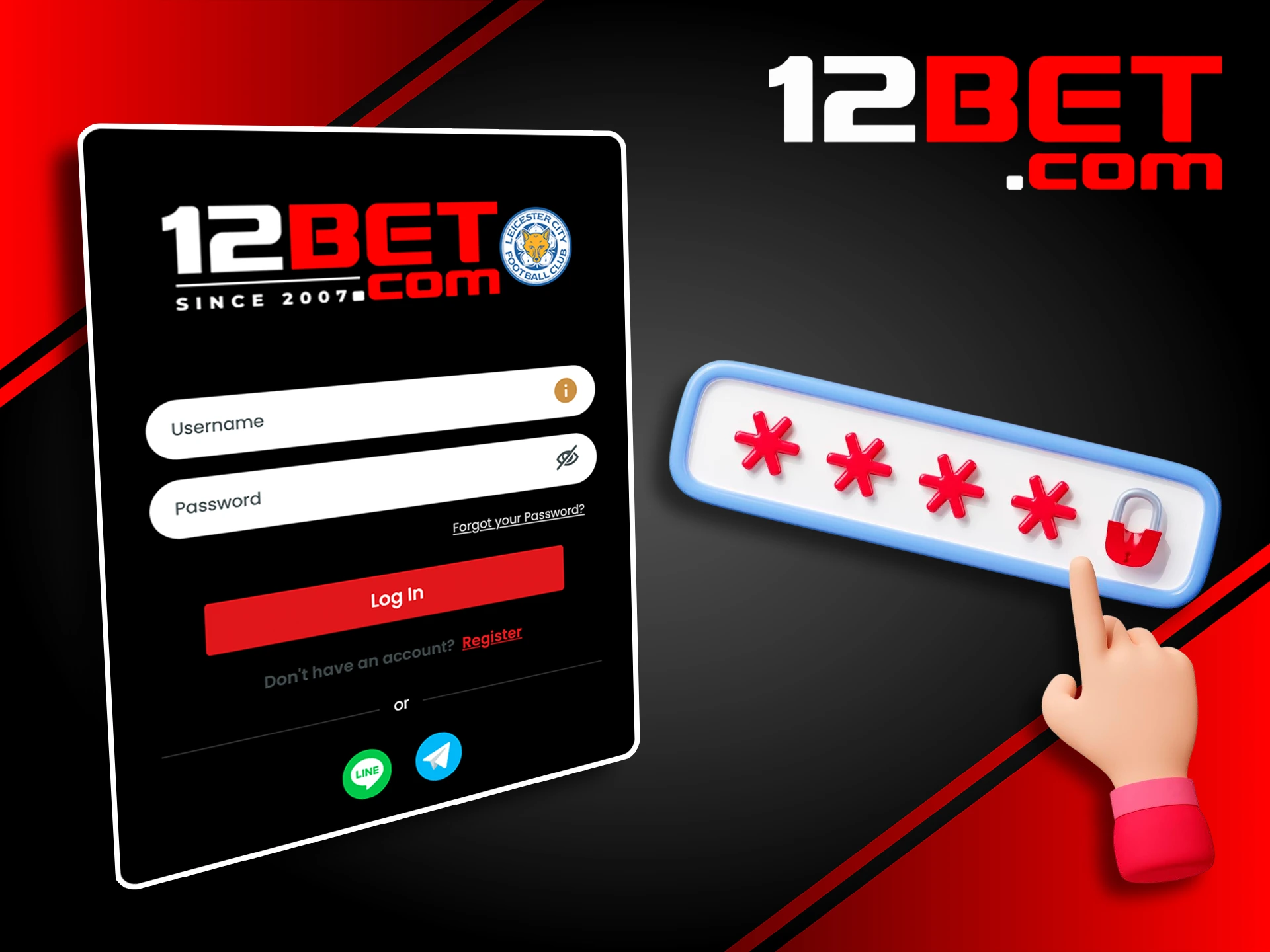 Once you're registered, simply use those same credentials to log in to the 12Bet platform.