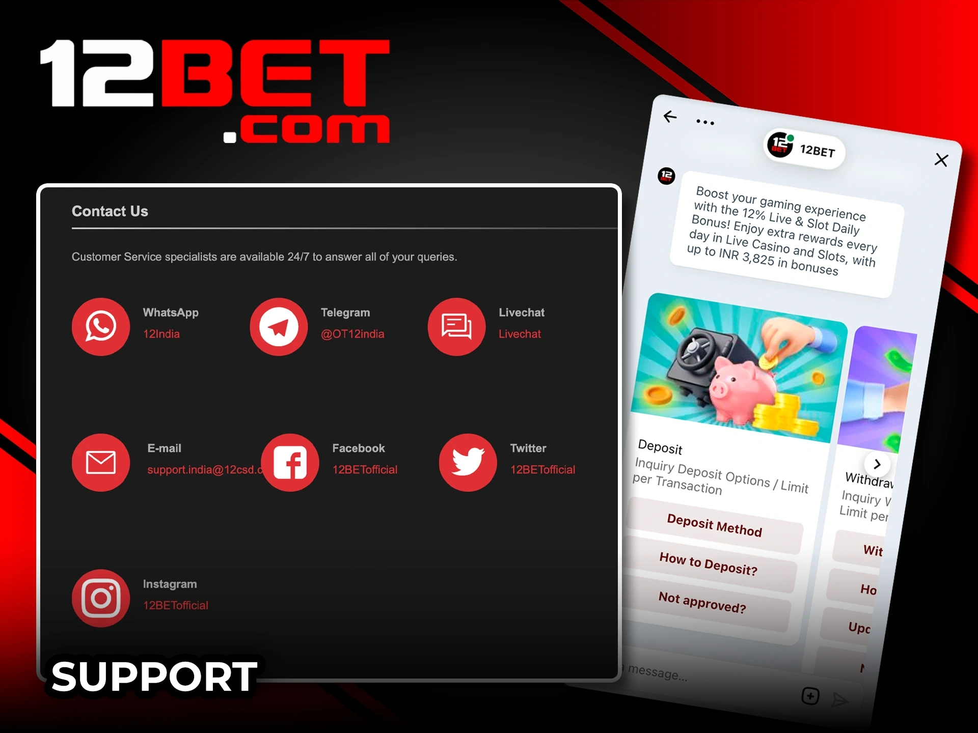 Reach out to the 12Bet support team whenever you need help.